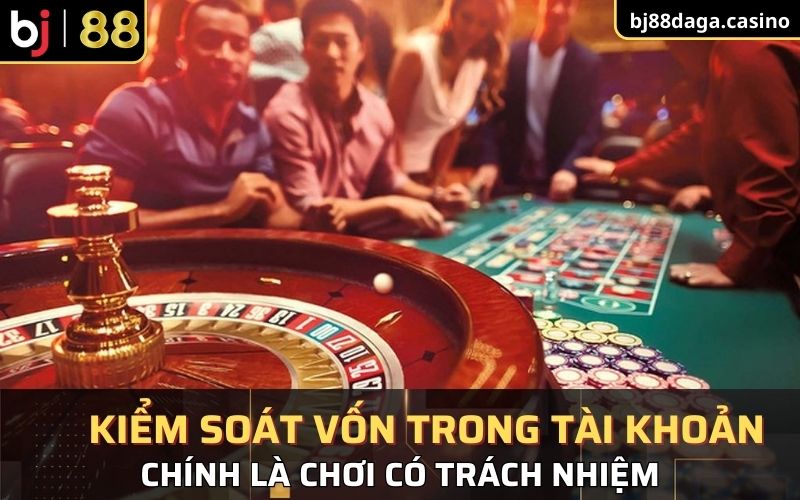 Kiểm soát dòng tiền là trách nhiệm khi cá cược