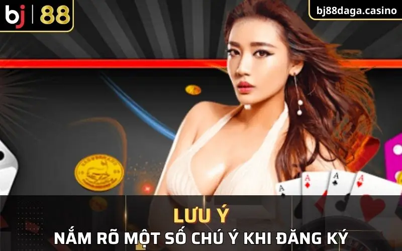 Nắm rõ một số lưu ý khi đăng ký