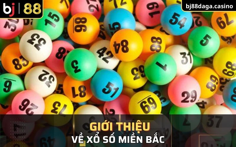 Giới thiệu về xổ số miền Bắc