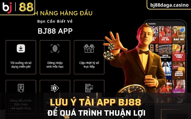 Lưu ý khi tải app BJ88 để quá trình thuận lợi