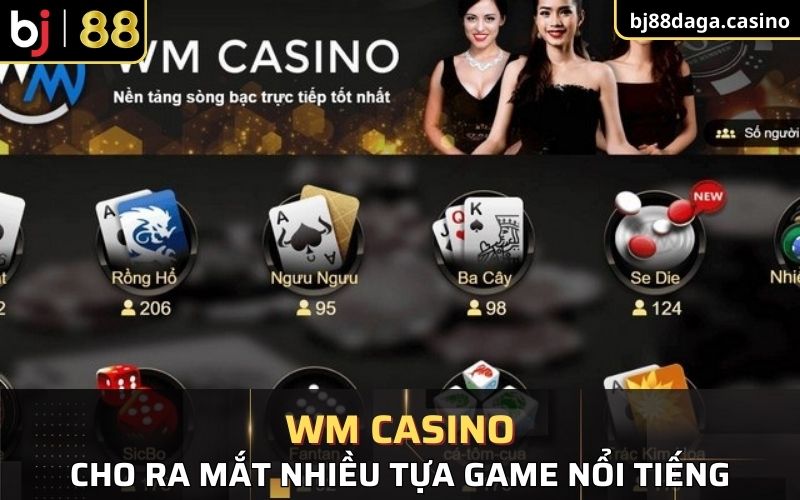 WM Casino cho ra mắt nhiều tựa game nổi tiếng 