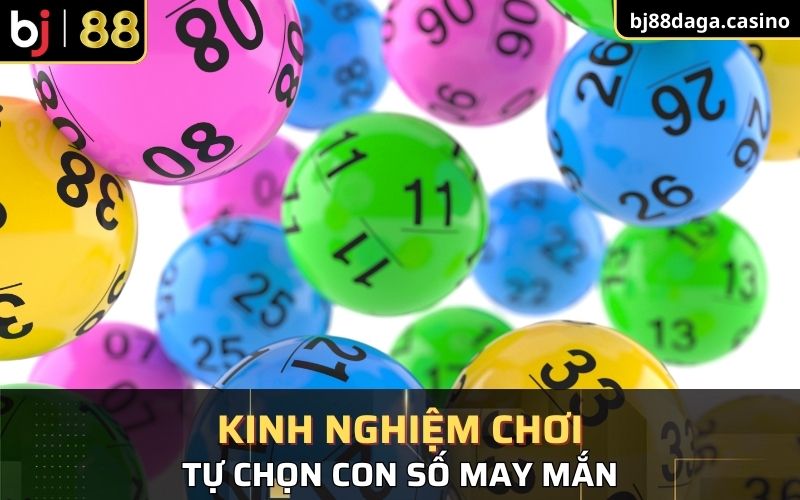 Lựa chọn ra con số may mắn cho bản thân